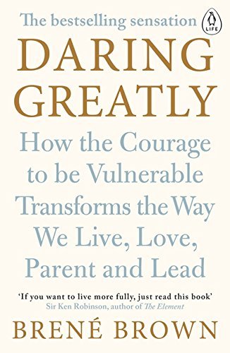 Daring greatly how the - greatly:,
