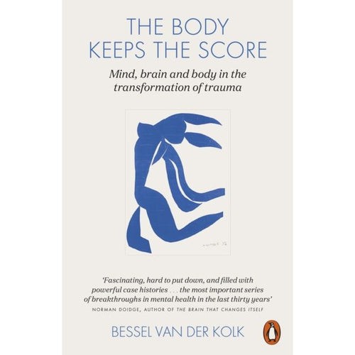 The body keeps score - the,