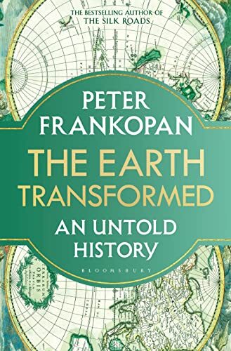 The earth transformed - earth, transformed: